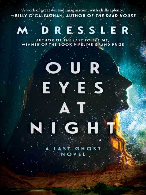 Title details for Our Eyes at Night by M Dressler - Available